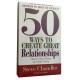 50 Ways to Create Great Relationships (Audio Cassette)