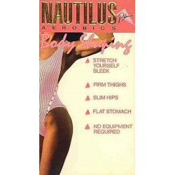 Nautilus Aerobics Plus: Body Shaping (VHS)