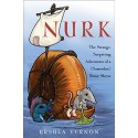 Nurk: The Strange, Surprising Adventures of a Somewhat Brave Shrew - Hardcover