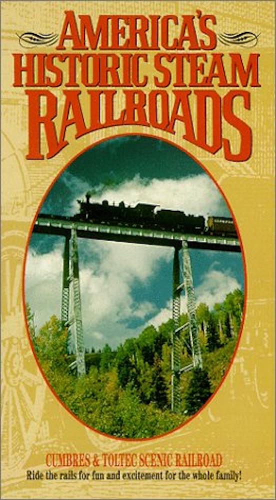 America's Historic Steam Railroads: Cumbers & Toltec Scenic