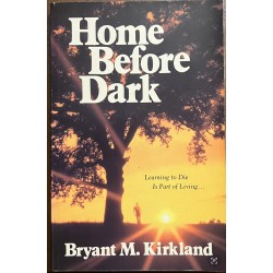 Home Before Dark: Learning to Die Is Part of Living - Paperback