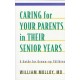 Caring For Your Parents in Their Senior Years: A Guide for Grown-up Children - Paperback
