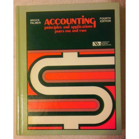 Accounting: Principles and Applications Parts One and Two - Hardcover