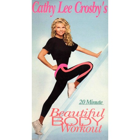 Cathy Lee Crosby’s: Beautiful Body Workout (VHS)