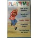 Playtime: Over in the Meadow, Wheels on the Bus, London Bridge, I'm a Little Teapot, Six Little Ducks and more! (VHS)